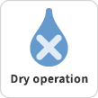 Dry operation